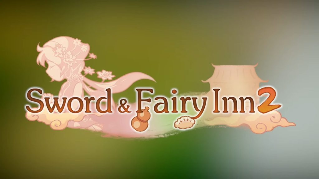 لعبة محاكاة الحياة Sword and Fairy Inn 2 قادمة إلى Switch في أواخر عام 2022 ؛  PS5 و Xbox Series و PS4 و Xbox One في أوائل عام 2023